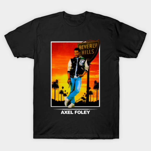 Axel Foley Movies TShirt TeePublic